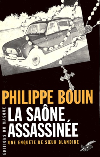 Philippe Bouin - La Saône assassinée.