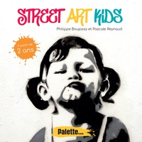 Philippe Boujassy et Pascale Reynaud - Street Art Kids.