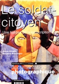 Documentation Photographique N° 8019 Fevrier 2001 : Le Soldat-Citoyen. Une Histoire De La Conscription