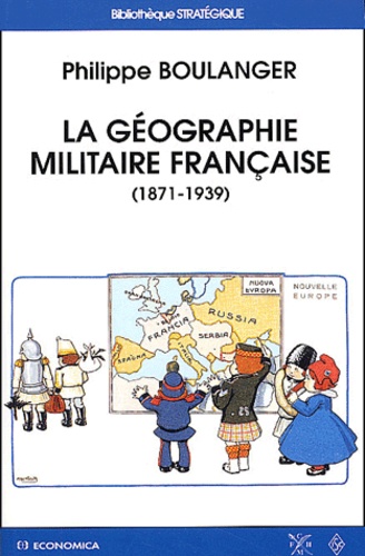 Philippe Boulanger - La Geographie Militaire Francaise (1871-1939).