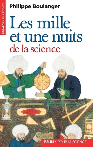 Les mille et une nuits de la science. À l'ombre du Roi-Soleil