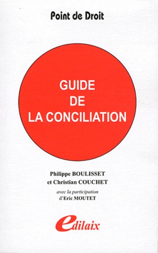 Philippe Boulisset et Christian Couchet - Guide de la conciliation.