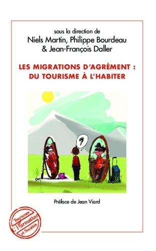 Philippe Bourdeau - Migrations d'agrément : du tourisme à l'habiter.
