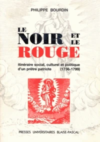 Le Noir Et Le Rouge. Itineraire Social, Culturel Et Politique D'Un Pretre Patriote, 1793-1799