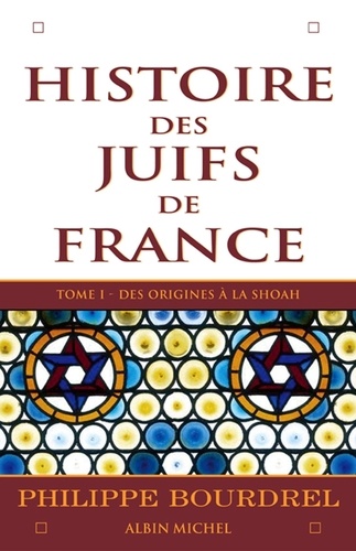 Histoire des juifs de France - tome 1  édition revue et augmentée