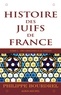 Philippe Bourdrel et Philippe Bourdrel - Histoire des juifs de France - tome 1.