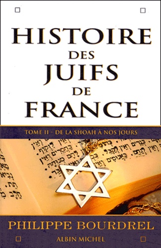 Histoire des Juifs de France. Tome 2, de la Shoah à nos jours  édition revue et augmentée