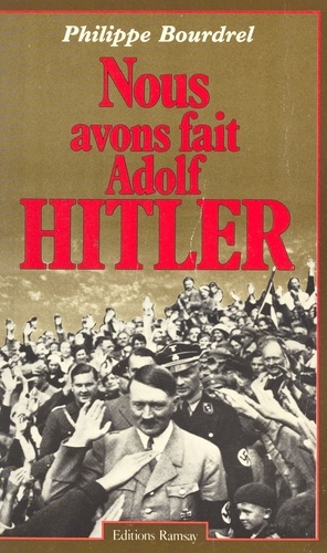 Nous avons fait Adolf Hitler