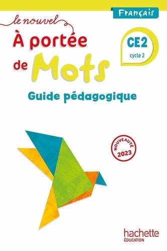 Français CE2 A portée de mots. Guide pédagogique  Edition 2023