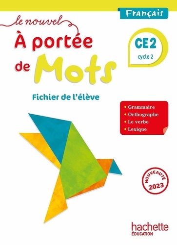 Français CE2 cycle 2 Le nouvel A portée de mots. Fichier de l'élève  Edition 2023