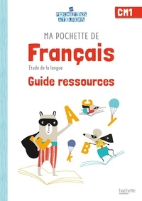 Philippe Bourgouint et Jean-Charles Berthier - Ma pochette de français CM1. Guide ressources - Etude de la langue.