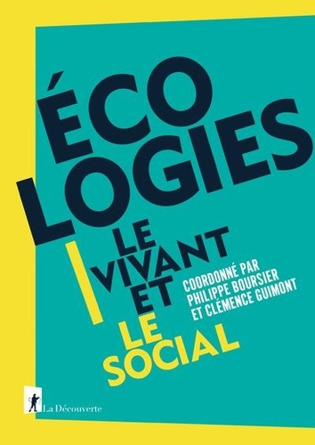 Ecologies. Le vivant et le social