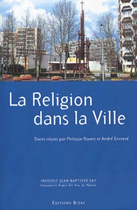 Philippe Boutry et André Encrevé - La religion dans la ville.