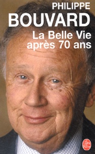 Philippe Bouvard - La Belle Vie après 70 ans.