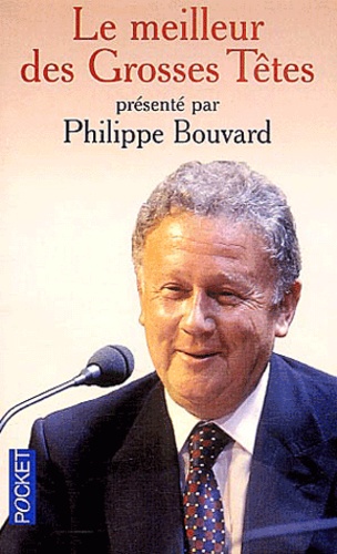 Philippe Bouvard - Le meilleur des Grosses Têtes - 25 ans de fous rire.