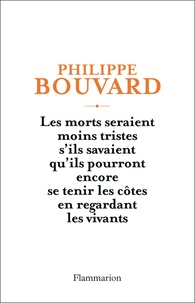 Les morts seraient moins tristes sils savaient quils pourront encore se tenir les côtes en regardant les vivants.pdf
