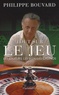 Philippe Bouvard - Tout sur le jeu - Les joueurs, les jeux, les casinos.