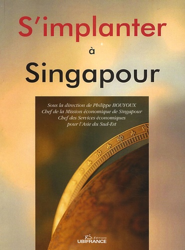 Philippe Bouyoux - S'implanter à Singapour.