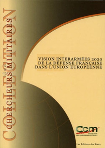 Philippe Bras - Vision interarmée 2020 de la défense française dans l'Union européenne.