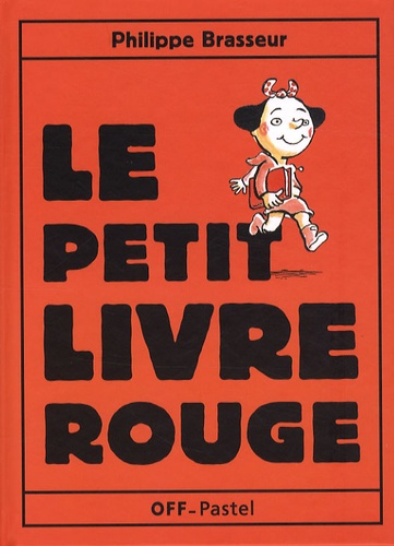 Philippe Brasseur - Le petit livre rouge.