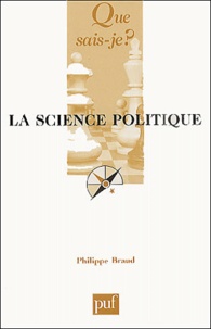 Philippe Braud - La Science Politique.