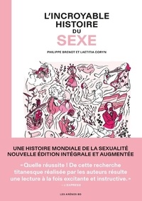 Philippe Brenot et Laetitia Coryn - L'incroyable histoire du sexe Intégrale : .