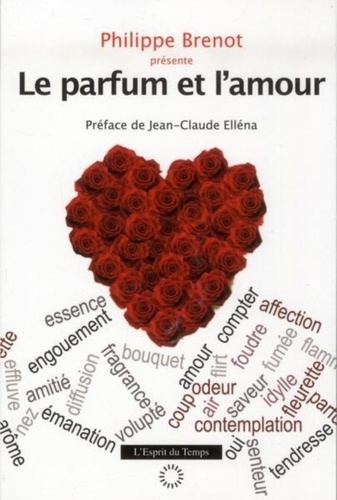 Philippe Brenot - Le parfum et l'amour.