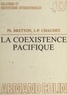 Philippe Bretton et Jean-Pierre Chaudet - La coexistence pacifique.