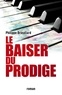 Philippe Brieallard - Le Baiser du prodige.