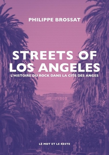 Streets of Los Angeles. L’histoire du rock dans la cité des anges