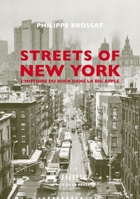 Téléchargez le livre Kindle en format pdf Streets of New York  - L'histoire du rock dans la Big Apple par Philippe Brossat 9782361390709