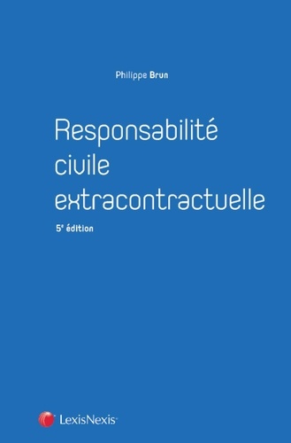 Responsabilité civile extracontractuelle 5e édition