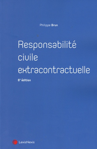 Responsabilité civile extracontractuelle 6e édition