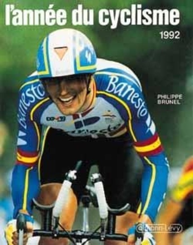 Philippe Brunel - L'année du cyclisme 1992.