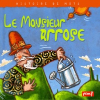 Philippe Bucamp - Le Monsieur arrose.