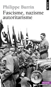 Philippe Burrin - Fascisme, nazisme, autoritarisme.