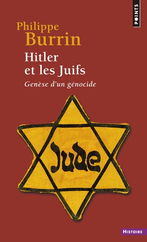 Hitler et les Juifs. Genèse d'un génocide