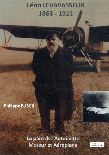 Philippe Busch - Léon Levavasseur 1863-1922.
