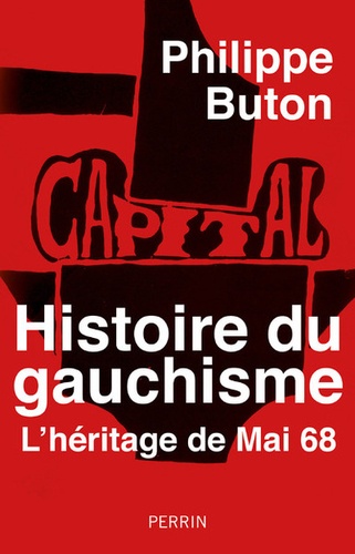 Histoire du gauchisme. L'héritage de Mai 68
