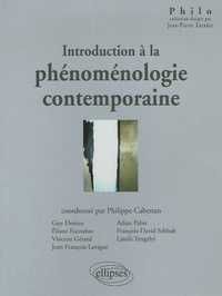 Philippe Cabestan et Guy Deniau - Introduction à la phénoménologie contemporaine.