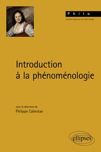 Philippe Cabestan - Introduction à la phénoménologie.