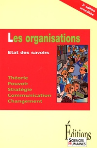 Philippe Cabin et Bruno Choc - Les organisations - Etat des savoirs.
