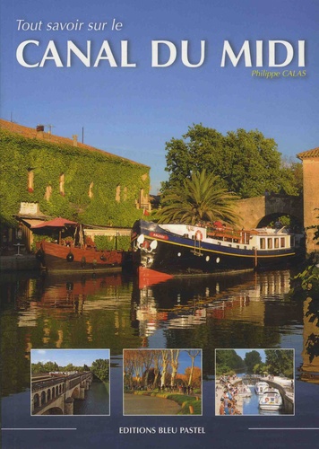 Tout savoir sur le Canal du Midi