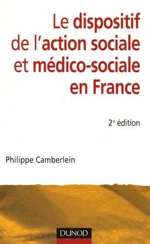 Philippe Camberlein - Le dispositif de l'action sociale et médico-sociale en France.