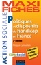 Philippe Camberlein - Maxi Fiches. Politiques et dispositifs du handicap en France - 2e éd.