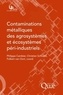 Philippe Cambier et Christian Schvartz - Contaminations métalliques des agrosystèmes et écosystèmes péri-industriels.