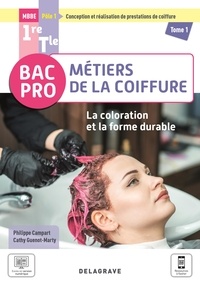 Philippe Campart et Cathy Guenot-Marty - 1re-Tle Bac Pro métiers de la coiffure Pôle 1 - Tome 1, La coloration et la forme durable, Pochette élève.