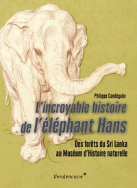 Lincroyable histoire de léléphant Hans - Des forêts du Sri Lanka au Muséum dhistoire naturelle.pdf