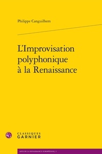Philippe Canguilhem - L'improvisation polyphonique à la Renaissance.