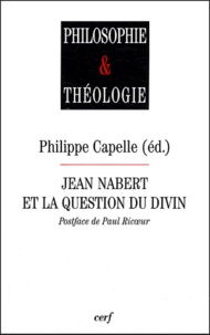 Philippe Capelle - Jean Nabert et la question du divin.